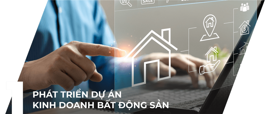 PHÁT TRIỂN DỰ ÁN & KINH DOANH BẤT ĐỘNG SẢN